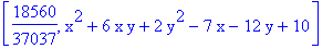 [18560/37037, x^2+6*x*y+2*y^2-7*x-12*y+10]
